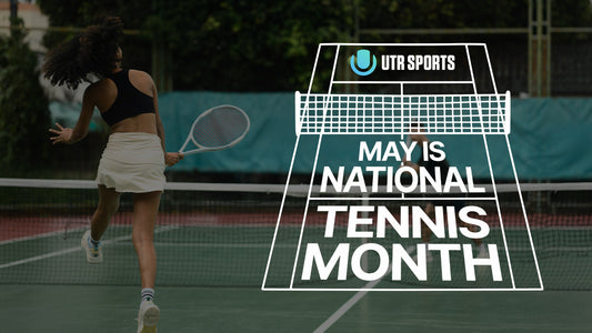 May is National Tennis Month and that's big for UTR Sports providers